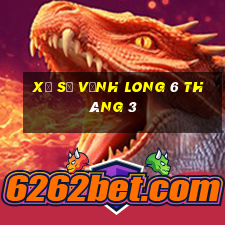 xổ số vĩnh long 6 tháng 3