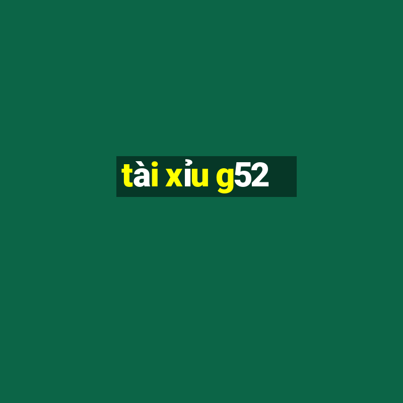 tài xỉu g52