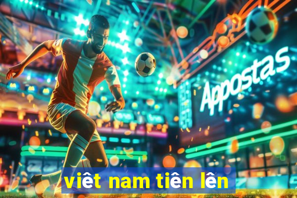 viêt nam tiên lên