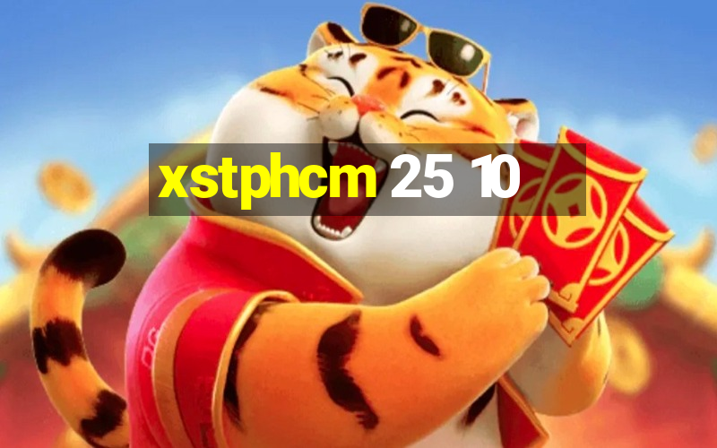 xstphcm 25 10