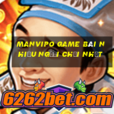 Manvipo Game Bài Nhiều Người Chơi Nhất