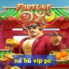 nổ hũ vip pc