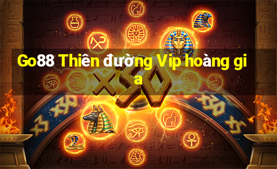 Go88 Thiên đường Vip hoàng gia