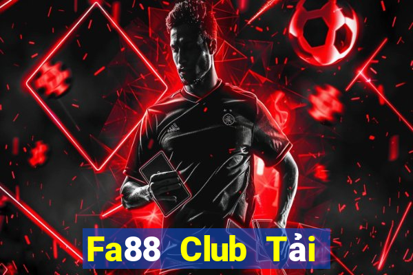 Fa88 Club Tải Game Bài Đổi Thưởng