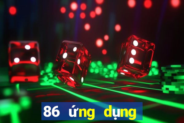 86 ứng dụng xổ số trực tuyến