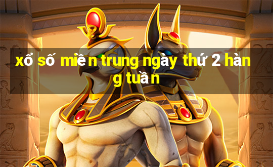 xổ số miền trung ngày thứ 2 hàng tuần