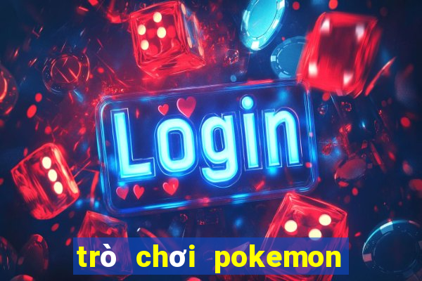 trò chơi pokemon đại chiến 10