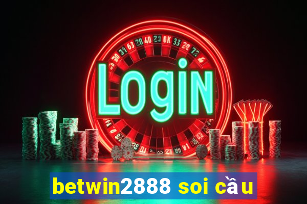 betwin2888 soi cầu