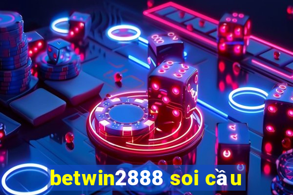 betwin2888 soi cầu