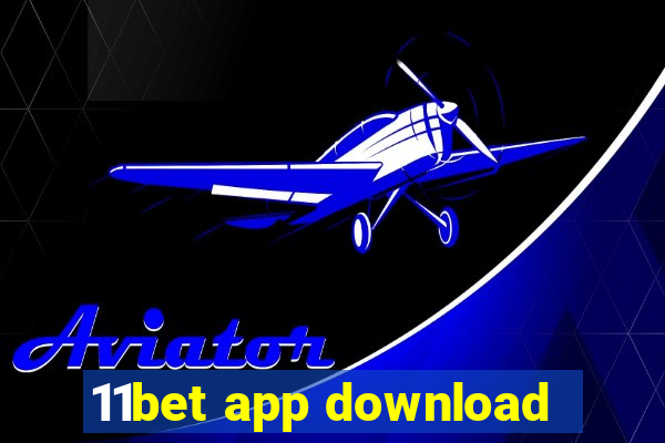 11bet app download