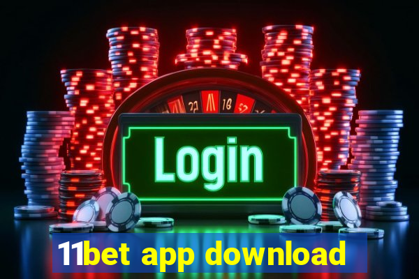 11bet app download