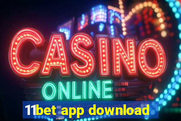 11bet app download