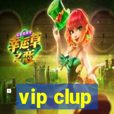 vip clup