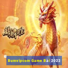 Bumvipcom Game Bài 2022