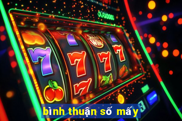 bình thuận số mấy