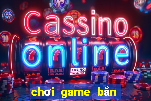 chơi game bắn bóng nước