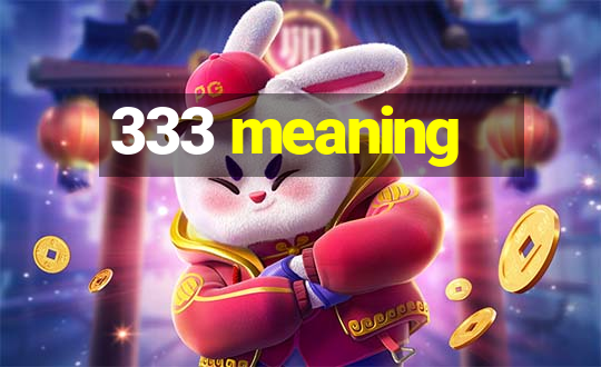 333 meaning