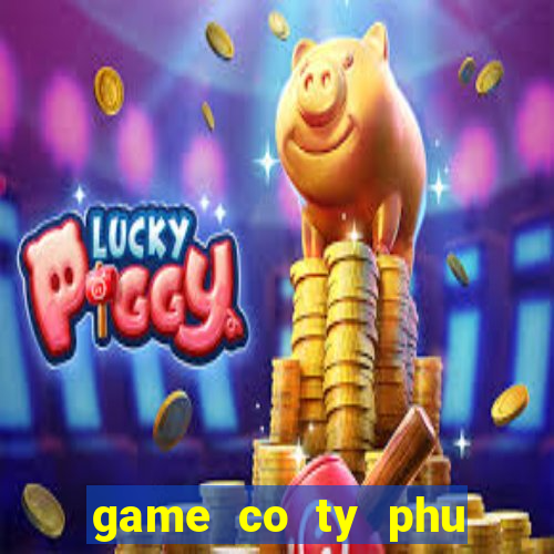 game co ty phu viet nam