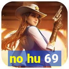 no hu 69