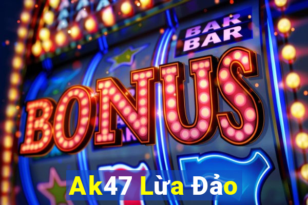 Ak47 Lừa Đảo