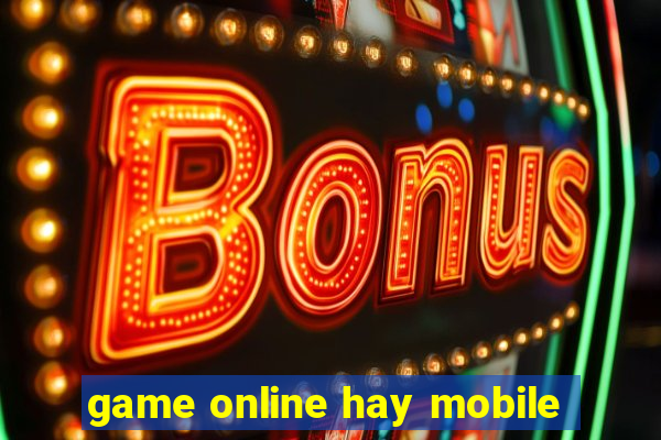 game online hay mobile