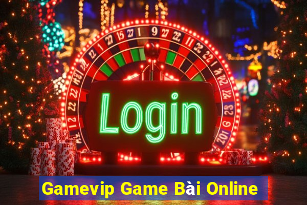 Gamevip Game Bài Online