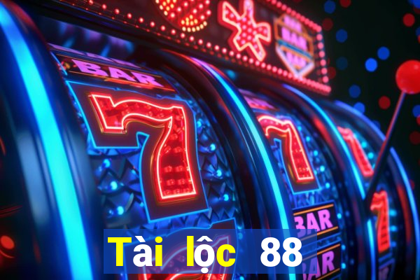 Tài lộc 88 phát tài