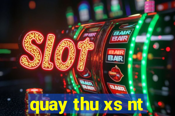 quay thu xs nt