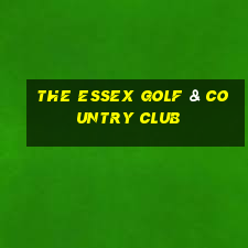 the essex golf & country club