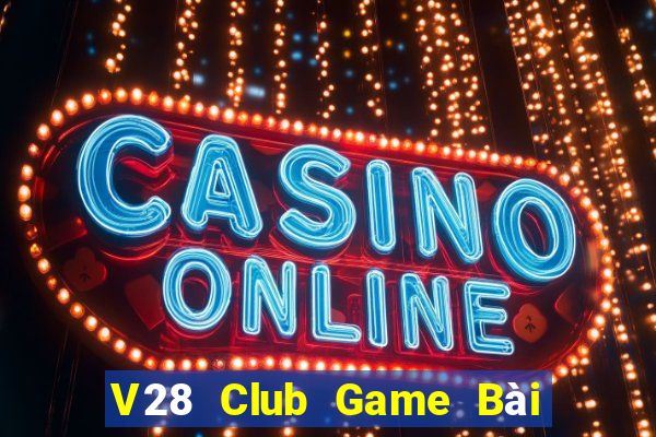 V28 Club Game Bài Mèo Nổ