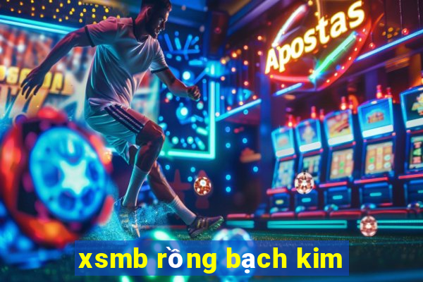 xsmb rồng bạch kim