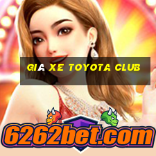 giá xe toyota club