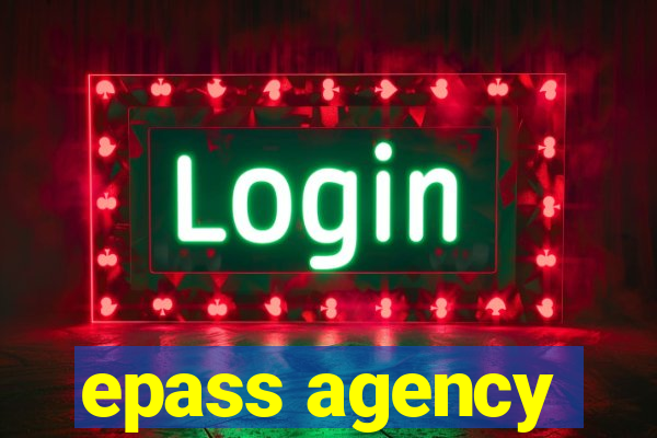 epass agency