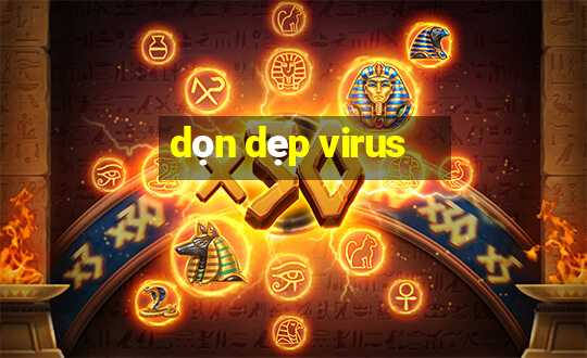 dọn dẹp virus