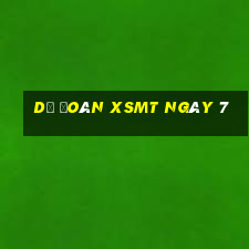 Dự đoán XSMT ngày 7