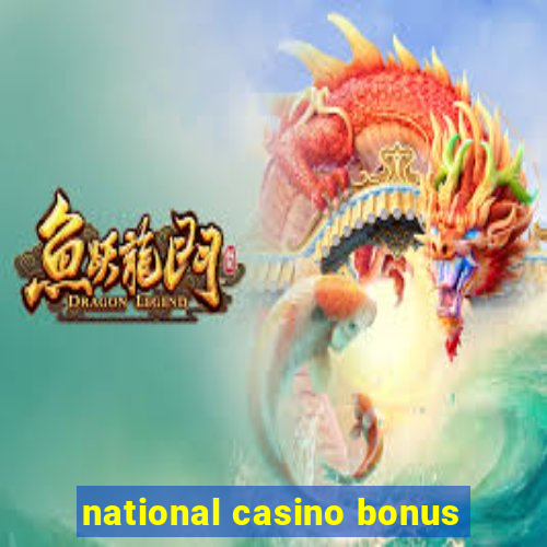 national casino bonus