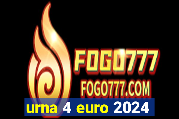 urna 4 euro 2024