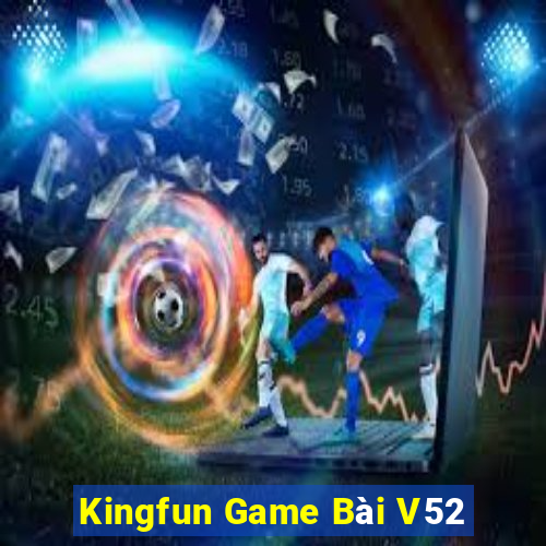 Kingfun Game Bài V52