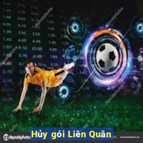 Hủy gói Liên Quân