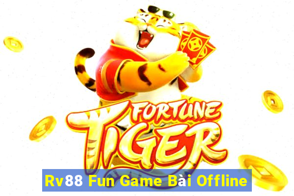 Rv88 Fun Game Bài Offline