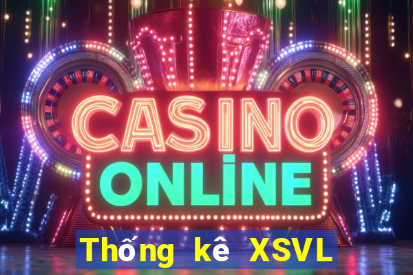 Thống kê XSVL ngày 26