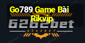 Go789 Game Bài Rikvip