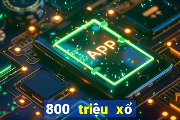 800 triệu xổ số 355cp