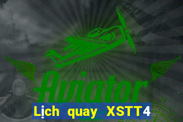 Lịch quay XSTT4 ngày 13