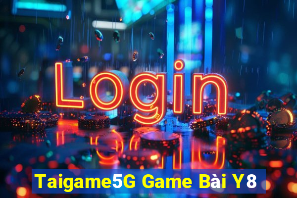 Taigame5G Game Bài Y8