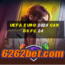 uefa euro 2024 cards fc 24