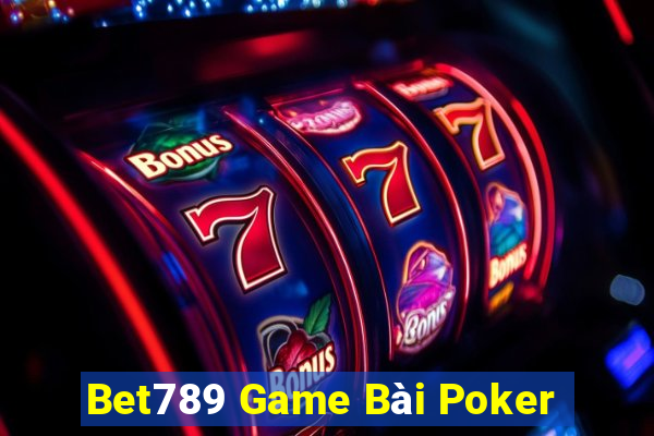 Bet789 Game Bài Poker