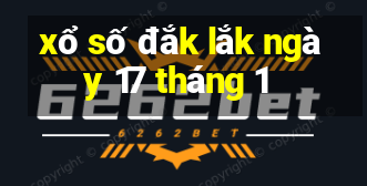 xổ số đắk lắk ngày 17 tháng 1