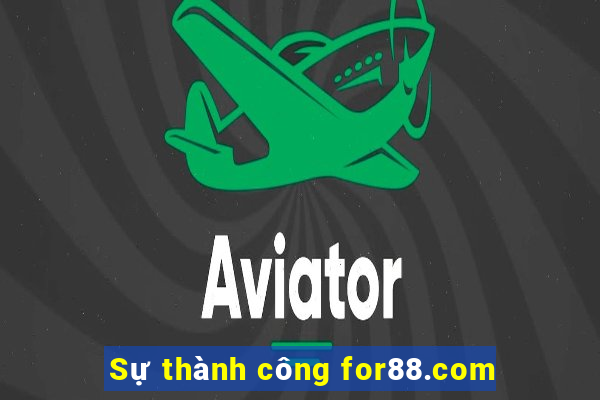 Sự thành công for88.com