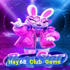 Hay68 Club Game Bài Online Miễn Phí